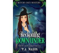 Reckoning Down Under: A Witchy Cozy Mystery (Trouble Down Under)
