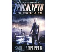 Reckoning The Dead: Episode 12 (Zpocalypto: A World of GAMELAND series)