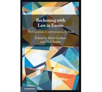 Reckoning with Law in Excess: Mobilization, Confrontation, Refusal