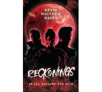 Reckonings: An All Hallows' Eve Tale (2)