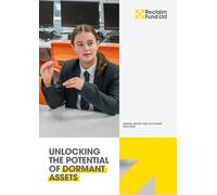 Reclaim Fund Ltd Annual Report and Accounts 2024/25. Unlocking the Potential of Dormant Assets (House of Commons Paper) HC 1178