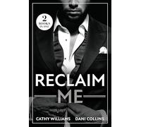 Reclaim Me: Two new spicy billionaire romances! Perfect for fans of fake dating and second chances in 2025!