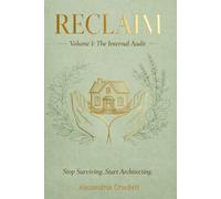 Reclaim: The Internal Audit (Reclaim Your Life Project)