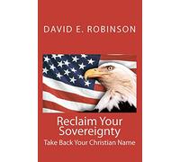 Reclaim Your Sovereignty: Take Back Your Christian Name