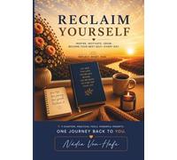 Reclaim Yourself: A Journal for Clarity, Discipline & Personal Growth