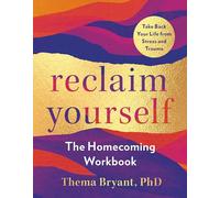 Reclaim Yourself: The Homecoming Workbook