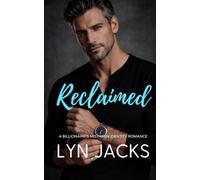 Reclaimed: A Billionaire's Mistaken Identity Romance
