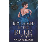 Reclaimed by the Duke: An Mf HistromVerse Dark Romance (Seven Omegas for Seven Alphas)