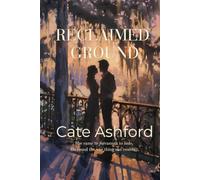 Reclaimed Ground: She came to Savannah to hide. He found the one thing she couldn't.