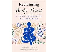 Reclaiming Body Trust: A Path to Healing & Liberation
