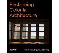 Reclaiming Colonial Architecture