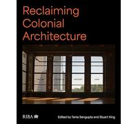 Reclaiming Colonial Architecture
