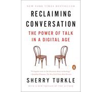 Reclaiming Conversation: The Power of Talk in a Digital Age