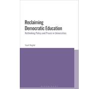 Reclaiming Democratic Education: Rethinking Policy and Praxis in Universities