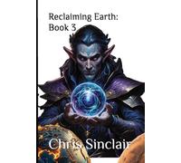 Reclaiming Earth: Book 3: Book 6 in the Levelling Mars series