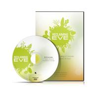 Reclaiming Eve: The Identity & Calling of Women in the Kingdom of God- Small Group Dvd