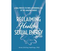 Reclaiming Healthy Sexual Energy - More: Using Sex for Love