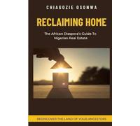 Reclaiming Home: The African Diaspora's Guide To Nigerian Real Estate