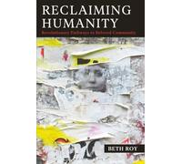 Reclaiming Humanity: Revolutionary Pathways to Beloved Community