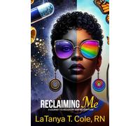 Reclaiming Me: A Journey to Recovery and Redemption