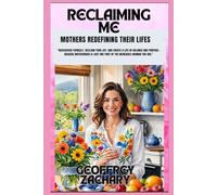 RECLAIMING ME: MOTHER'S REDEFINING THEIR LIFE'S
