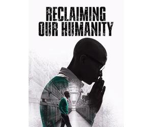 Reclaiming Our Humanity