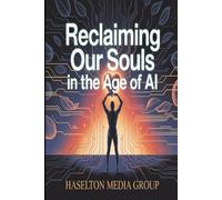 Reclaiming Our Souls in the Age of AI