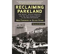 Reclaiming Parkland: Tom Hanks, Vincent Bugliosi, and the JFK Assassination in the New Hollywood