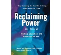 Reclaiming Power: Healing, Education, and Reflection for Men