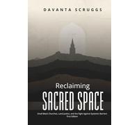 Reclaiming Sacred Space: Small Black Churches, Land Justice, and the Fight Against Systemic Barriers