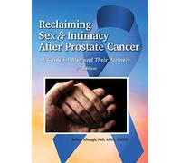 Reclaiming Sex & Intimacy After Prostate Cancer