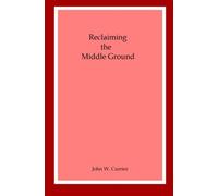 Reclaiming the Middle Ground
