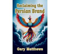 Reclaiming the Persian Brand: Identity, Legacy, and the Power of Language