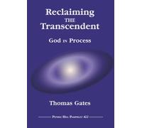 Reclaiming the Transcendent: God in Process