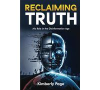 Reclaiming Truth: AI's Role in the Disinformation Age