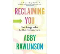 Reclaiming You: Your therapy toolkit from ‘The therapist we all wish we had’ Dr Julie Smith (Happy Places Books)