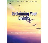 Reclaiming Your Divinity: Breaking Free From the Illusion