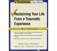 Reclaiming Your Life from a Traumatic Experience: Workbook (Treatments That Work)