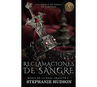 Reclamaciones de sangre: Una novela de Vampire Vixen (Mafia de la Daga Granate)