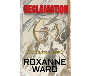 Reclamation: 3 (From Darkness)