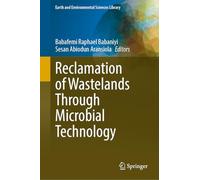 Reclamation of Wastelands Through Microbial Technology (Earth and Environmental Sciences Library)