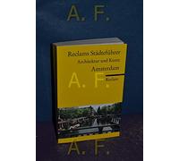 Reclams Städteführer Amsterdam: Architektur und Kunst