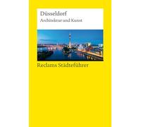 Reclams Städteführer Düsseldorf. Architektur und Kunst: Schiefer, Hannah - Reiseführer; Städtetrip; Erkundungstour - 14467 - Originalausgabe