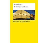 Reclams Städteführer München: Architektur und Kunst
