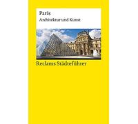 Reclams Städteführer Paris: Architektur und Kunst (Reclams Universal-Bibliothek): 14231