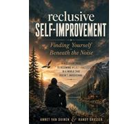 Reclusive Self-Improvement: Finding Yourself Beneath the Noise