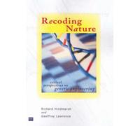 Recoding Nature : Critical Perspectives on Genetic Engineering