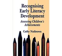 Recognising Early Literacy Development: Assessing Children's Achievements