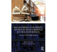 Recognising University Students with Criminal Justice Experience : A story-led Exploration