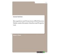 Recognition and Protection of Well-Known Marks under Rwanda's Intellectual Property Law